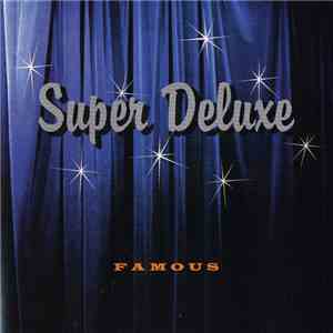 Super Deluxe - Famous download mp3 flac