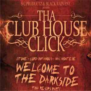 Tha Club House Click - Welcome To The Darkside (The Re-Ups Part 1) download free