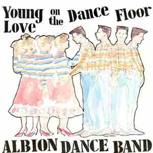The Albion Dance Band - Young Love On The Dance Floor download mp3 flac