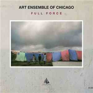The Art Ensemble Of Chicago - Full Force download mp3 flac