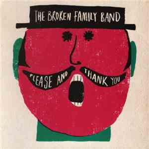 The Broken Family Band - Please And Thank You download mp3 flac