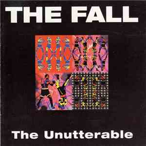 The Fall - The Unutterable download mp3 flac