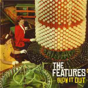 The Features - Blow It Out download mp3 flac