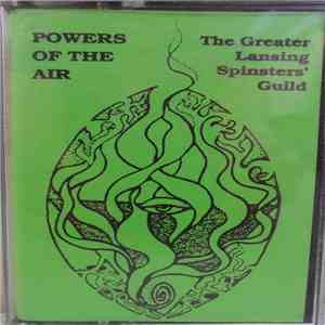 The Greater Lansing Spinsters' Guild - Powers Of The Air download free