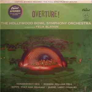The Hollywood Bowl Symphony Orchestra Conducted By Felix Slatkin - Overture! download mp3 flac