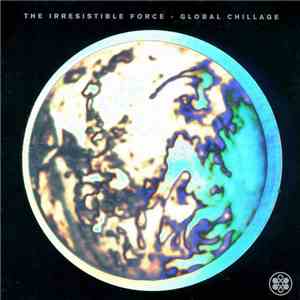 The Irresistible Force - Global Chillage download mp3 flac