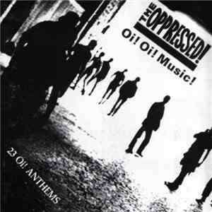 The Oppressed! - Oi! Oi! Music! download mp3 flac