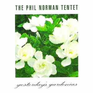 The Phil Norman Tentet - Yesterday's Gardenias download mp3 flac
