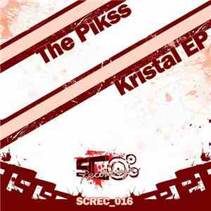 The Pikss - Kristal EP download free