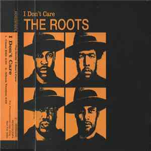 The Roots - I Don't Care download mp3 flac