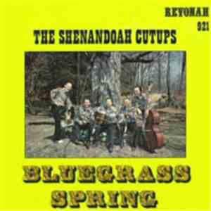 The Shenandoah Cutups - Bluegrass Spring download free