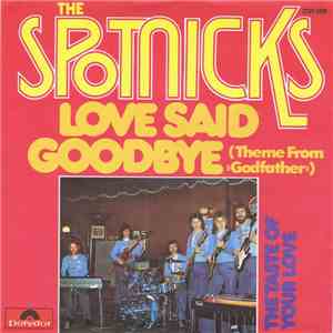 The Spotnicks - Love Said Goodbye download mp3 flac