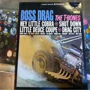 The T-Bones - Boss Drag download free