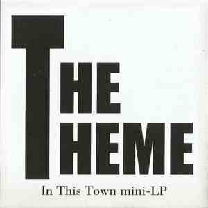 The Theme  - In This Town Mini-LP download mp3 flac