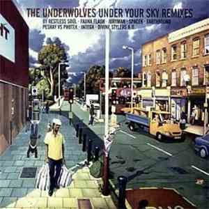 The Underwolves - Under Your Sky Remixes download mp3 flac