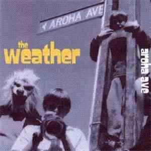 The Weather  - Aroha Ave download mp3 flac
