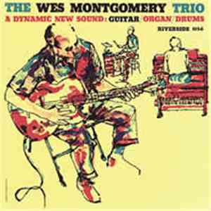 The Wes Montgomery Trio - A Dynamic New Sound: Guitar/Organ/Drums download mp3 flac