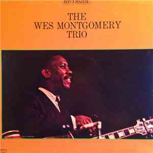 The Wes Montgomery Trio - The Wes Montgomery Trio download mp3 flac
