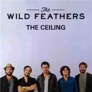 The Wild Feathers - The Ceiling download mp3 flac