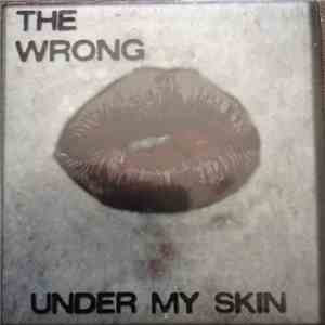 The Wrong  - Under My Skin download free