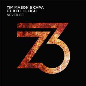 Tim Mason  & CaPa Ft. Kelli-Leigh - Never Be download mp3 flac