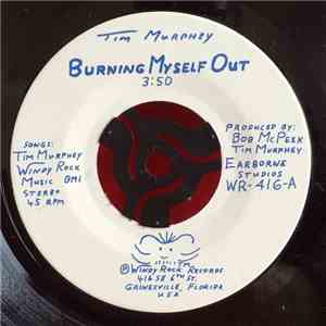 Tim Murphey - Burning Myself Out download mp3 flac
