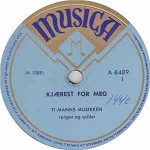 Ti-Manns Musikken - Kjærest For Meg / Lengtende Sjel Som Lider download mp3 flac