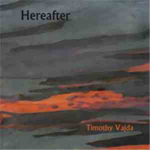 Timothy Vajda - Hereafter download free