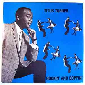 Titus Turner - Rockin' And Boppin' download mp3 flac