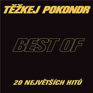 Těžkej Pokondr - Best Of - 20 Největších Hitů download free