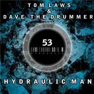 Tom Laws & Dave The Drummer - Hydraulix 53 download mp3 flac
