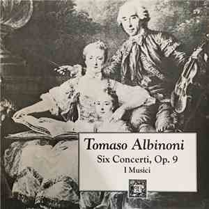 Tomaso Albinoni, I Musici - Six Concerti, Op. 9, For Violin And Oboe (or Two Oboes) With Strings And Continuo (Revision: Franz Giegling) download free