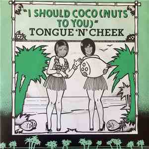 Tongue ‘N’ Cheek - I Should Coco(Nuts To You) download mp3 flac