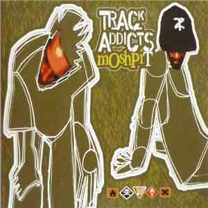 Track Addicts - Moshpit download mp3 flac