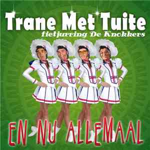 Trane Met Tuite - En Nu Allemaal download free