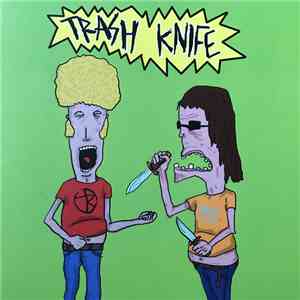Trash Knife - Trash Life download mp3 flac