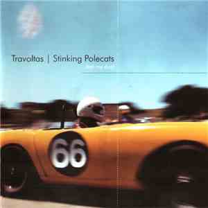 Travoltas / Stinking Polecats - ...Eat My Dust download mp3 flac
