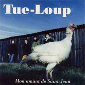 Tue-Loup - Mon Amant De Saint-Jean download mp3 flac