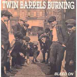 Twin Barrels Burning - Bleed On download mp3 flac