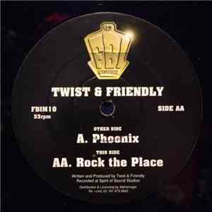 Twist & Friendly - Phoenix / Rock The Place download mp3 flac