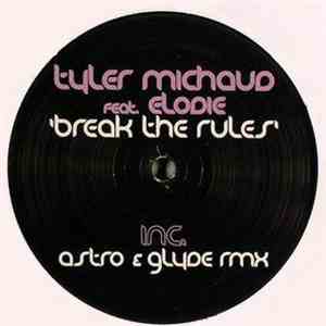 Tyler Michaud Feat. Elodie  - Break The Rules download mp3 flac