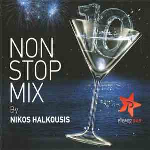 Various / Nikos Halkousis - Non Stop Mix 10 download free Various / Nikos Halkousis - Non Stop Mix 10 download mp3 flac