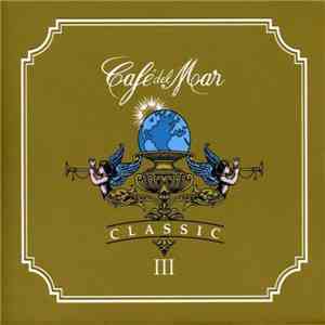 Various - Café Del Mar - Classic III download free