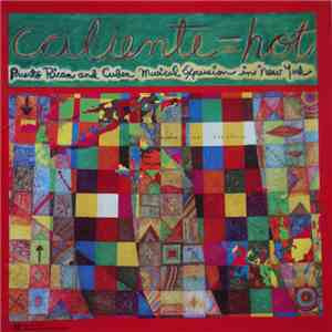 Various - Caliente = Hot Puerto Rico And Cuban Musical Expression In New York download mp3 flac
