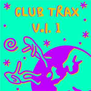 Various - Club Trax Vol. 1 download mp3 flac