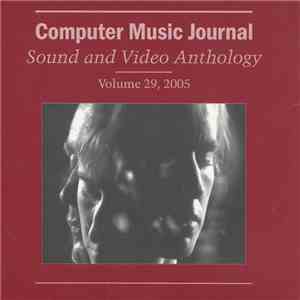 Various - Computer Music Journal Sound And Video Anthology Volume 29, 2005 download free