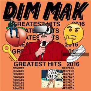 Various - Dim Mak Greatest Hits 2016: Remixes download mp3 flac
