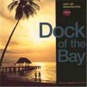 Various - Just My Imagination Volume 3: Dock Of The Bay download mp3 flac