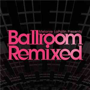 Various - Melanie LaPatin Presents Ballroom Remixed download mp3 flac