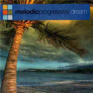 Various - Melodic Progressive Dream download free